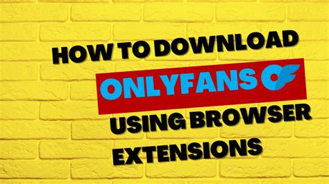 onlyfans extension|Download Browser 